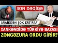 Təcili xəbərlər 27.10.2023 Xankəndidə Türkiyə BAZALARI - SON DƏQİQƏ