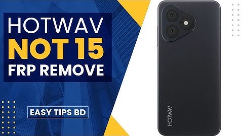 HOTWAV Note 15 Frp Remove | Hotwav Not 15 Frp Remove One Click CM2