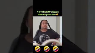 NORTH is My Lesson :KIM ?  celebritynews viralvideo kimkardashian northwest sassy satisfying