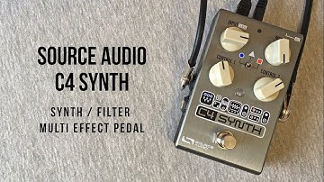 Source Audio C4 Synth - A Synth / Filter Multieffect Pedal