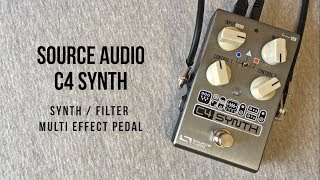 Source Audio C4 Synth - A Synth / Filter Multieffect Pedal