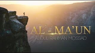 Al - Ma'un by Abdul Rahman Mossad