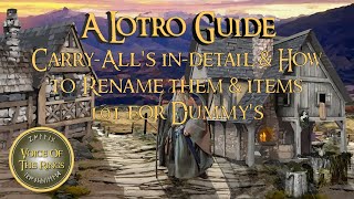 Carry-All's in-detail & How to Rename them & items - 101 for Dummy's | A LOTRO Guide.