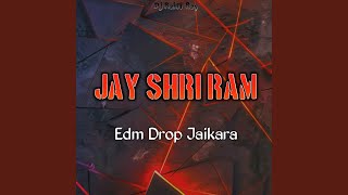 Jay Shri Ram Jaikara Edm Drop Music