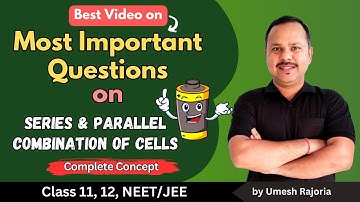 Important question | Cells Series and Parallel combination | Current Electricity |12 Physics #cbse