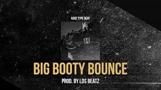 GZUZ ft. MAXWELL - BIG BOOTY BOUNCE (Prod. by Ld$)