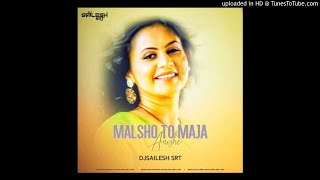 Malsho To Maja Aavshe Remix 2K20 Dj Sailesh Srt Djs Of Gujarat