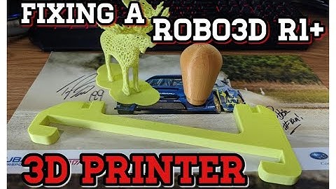 Fixing a 3D Printer (Robo3D R1+) & Printing Some Parts