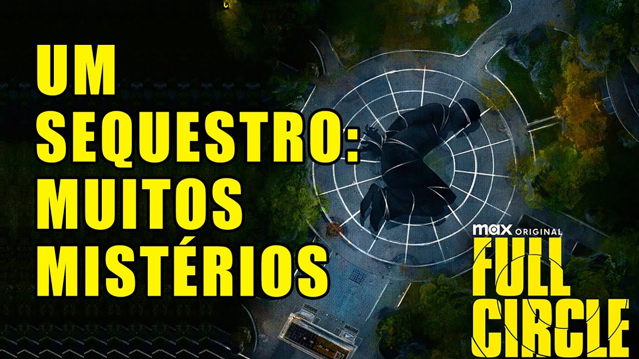 CÍRCULO FECHADO - FULL CIRCLE SÉRIE HBO MAX DE INVESTIGAÇÃO E MISTÉRIO ...
