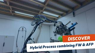 Hybrid Process combining FW & AFP