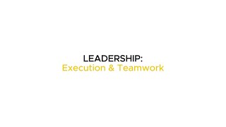 Leadership - Execution and Teamwork