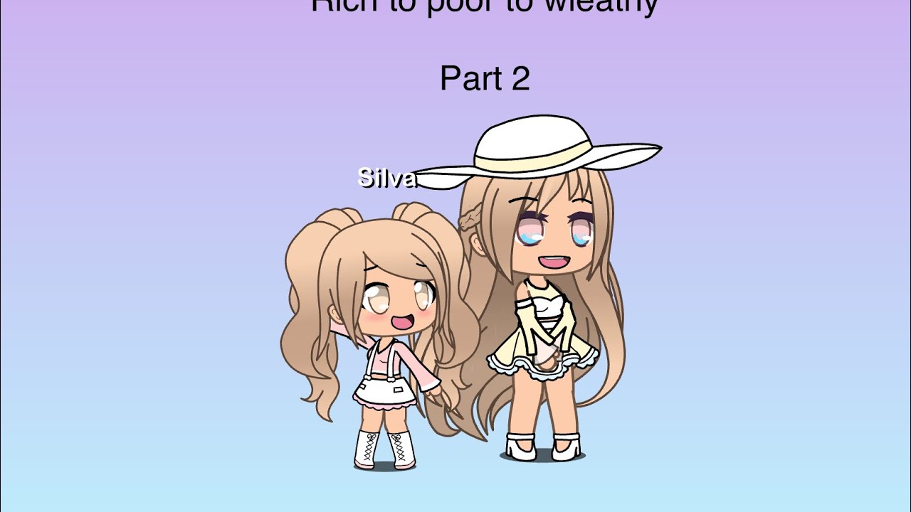 [rich to poor to wealthy] part 2/part 5 ~ gacha life mini movie - YouTube