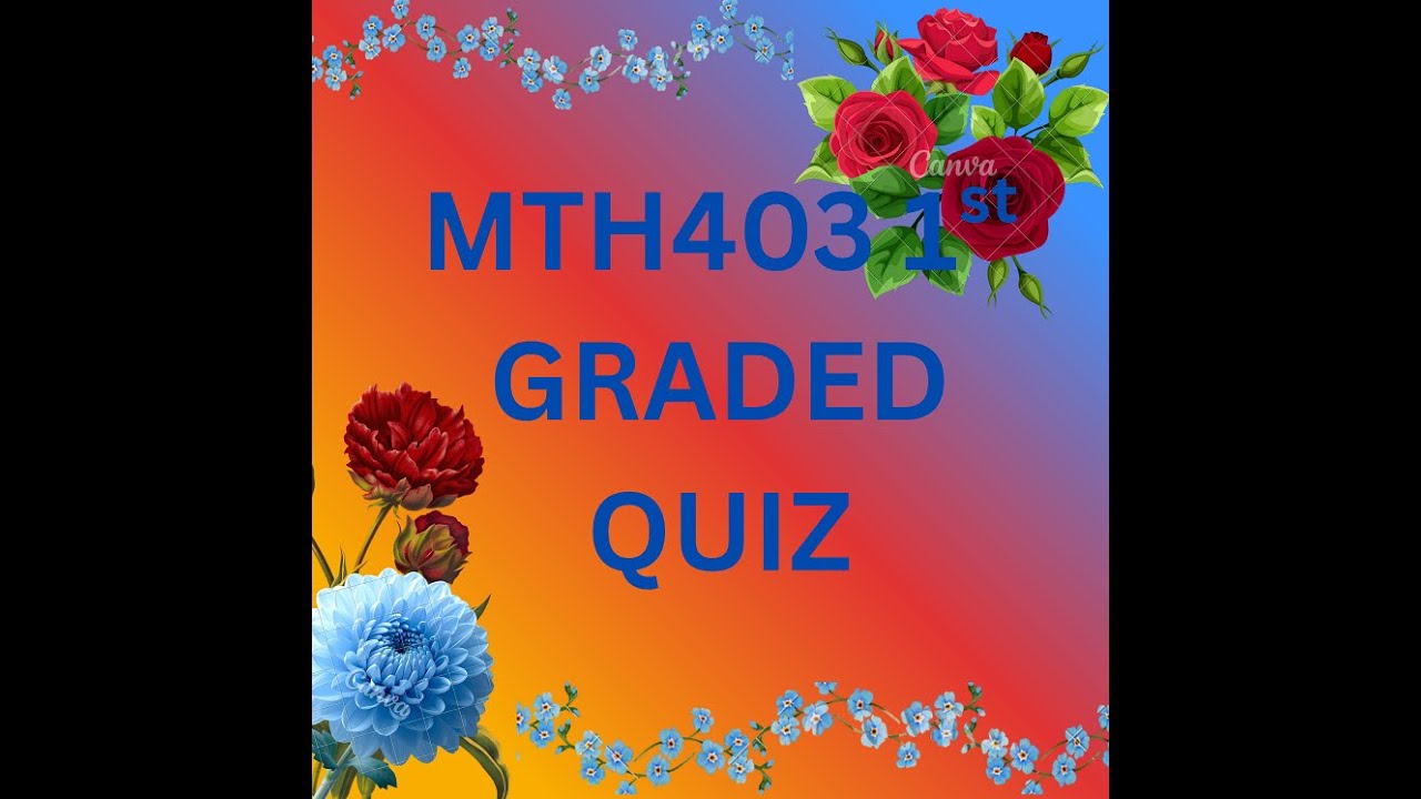 MTH403 1SR GRADED QUIZ FOR MIDTERM