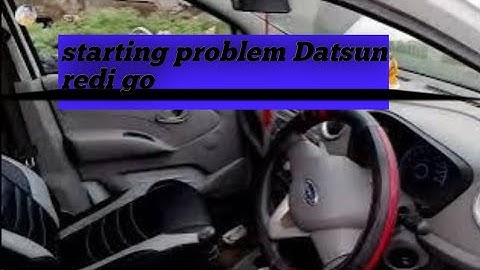 Starting problem Datsun redi go