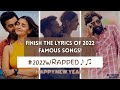 Finish The Lyrics Challenge!! (Famous 2022 Songs) #bollywood #2022 #happynewyear2023 Pls Subscribe 🤗