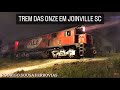 Trem das Onze - Joinville - SC ( Parte 2 )