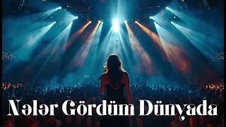 Nələr Gördüm Dünyada - Səhnə I Ai (2026)