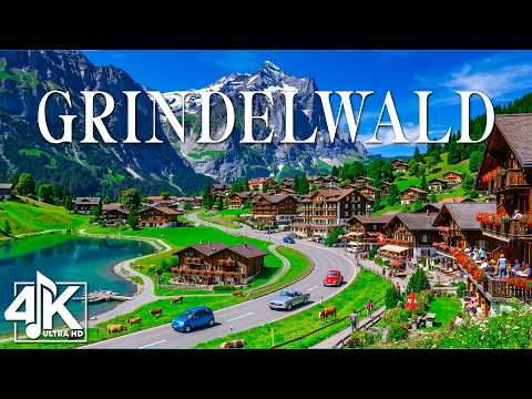 Grindelwald 4K ULTRA HD – Alpine Village Escape | Mountains, Glaciers and Scenic Meadows 🇨🇭