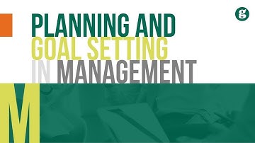 Planning and Goal Setting in Management