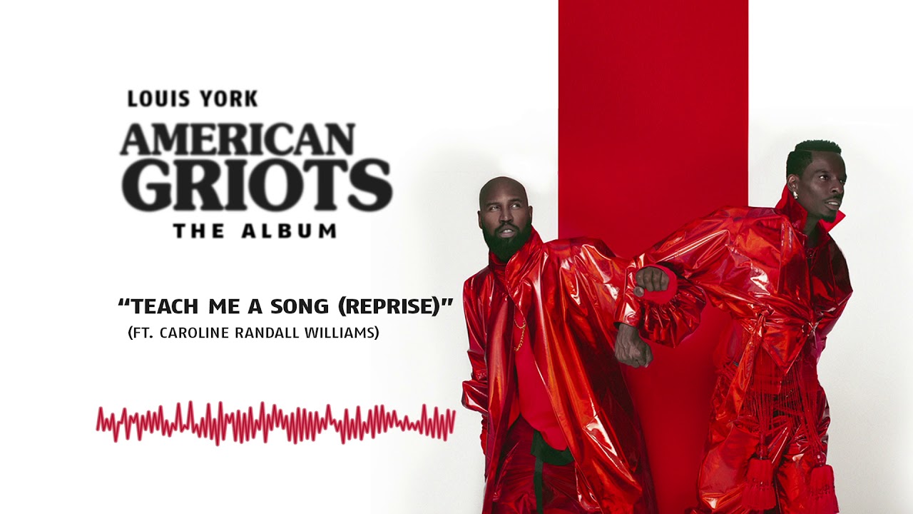 Louis York  — Teach Me a Song (Reprise) | American Griots (Official Audio)