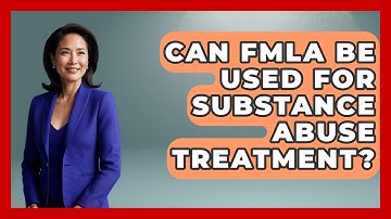 Can FMLA Be Used For Substance Abuse Treatment? - Gender Equality Network