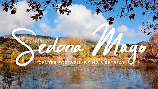 Welcome to Sedona Mago Center for Wellbeing and Retreat!