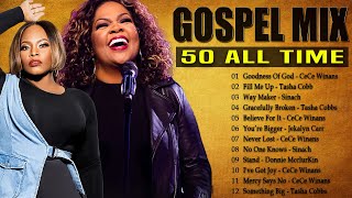 GOODNESS OF GOD - Top 50 Gospel Music Of All Time - CeCe Winans, Tasha Cobbs, Jekalyn Carr