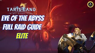 Eye Of The Abyss Elite Raid Guide Tarisland Season 1