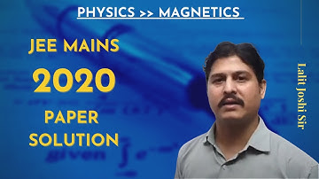 JEE Mains 2020 Problem | Magnetics | by Lalit Joshi Sir
