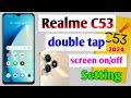 Realme C53 double tap screen on off setting | Realme c53 me double tap screen on off kaise kare