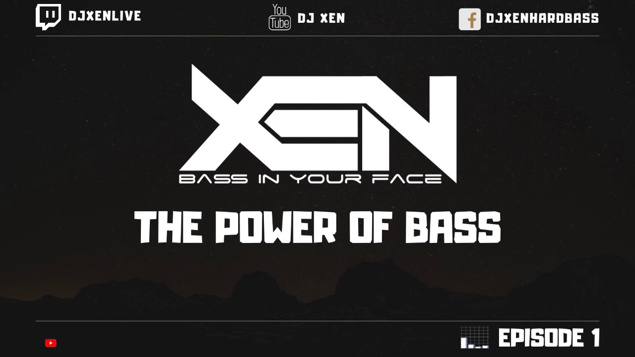 Dj Xen present : THE POWER OF BASS "EPISODE 1"