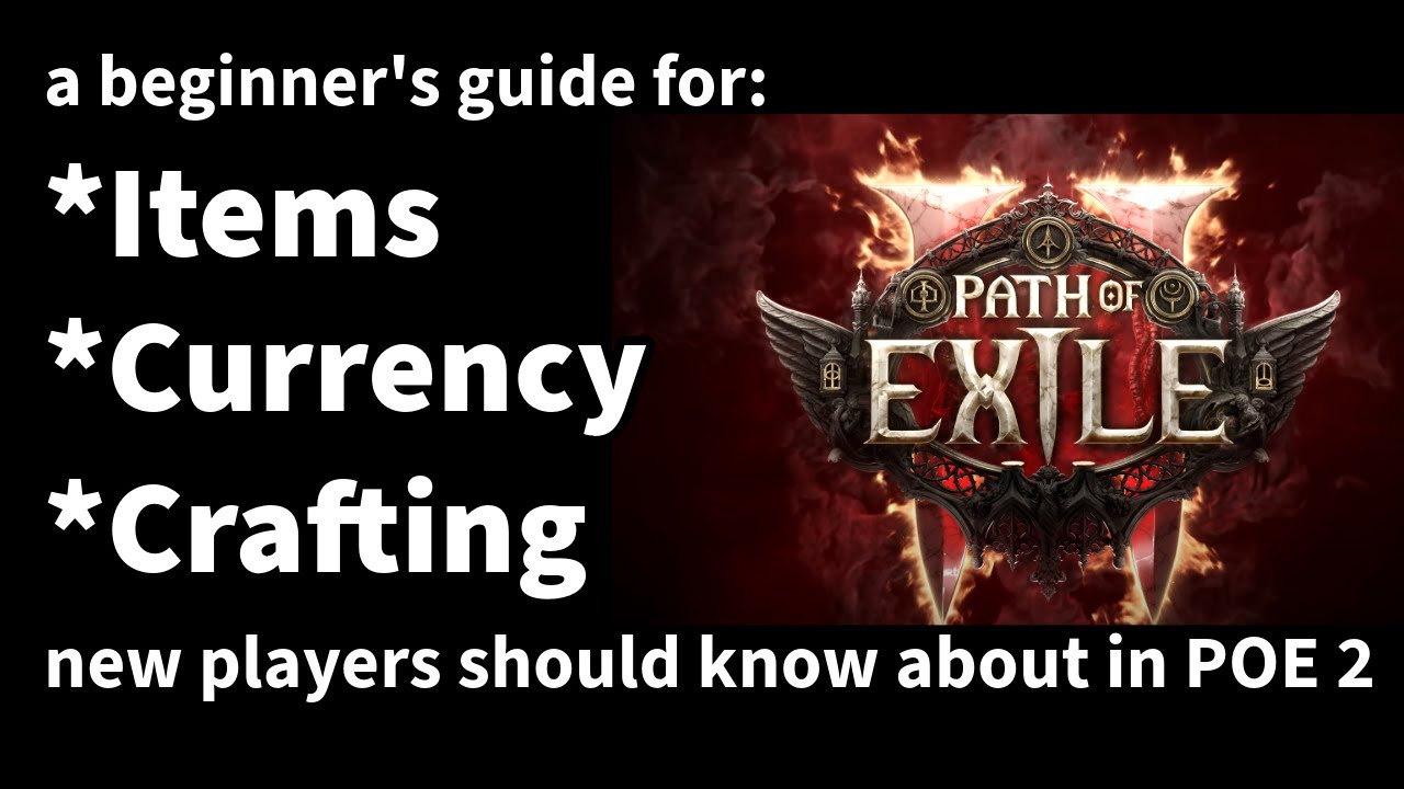 Path of Exile 2: A beginner's guide for Currency, Items and Crafting in ...