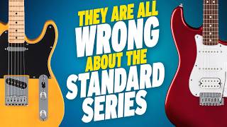 IS EVERYONE WRONG ABOUT STANDARD SERIES FENDERS?