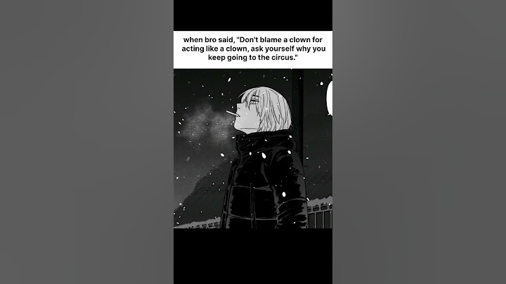 When bro said “don’t blame a clown #life #relatable #manga #peace