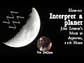 How to Interpret a Planet in a chart - John Lennon's Moon