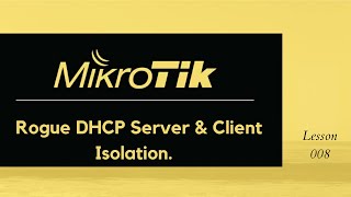 How to identify a rogue DHCP server, set email notification, and how to configure Client Isolation.