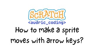 How to Make the Sprite Moves With Arrow Keys - Scratch Tutorials