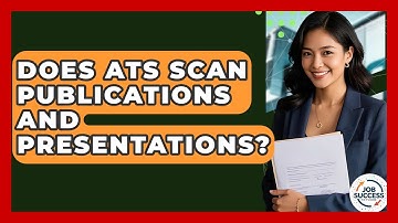 Does ATS Scan Publications And Presentations? - Job Success Network