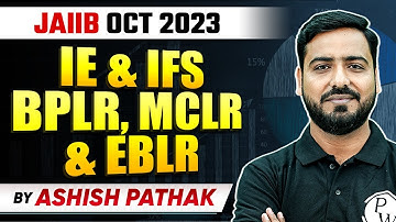 JAIIB OCT 2023 | IE & IFS | BPLR, MCLR & EBLR | By Ashish Pathak
