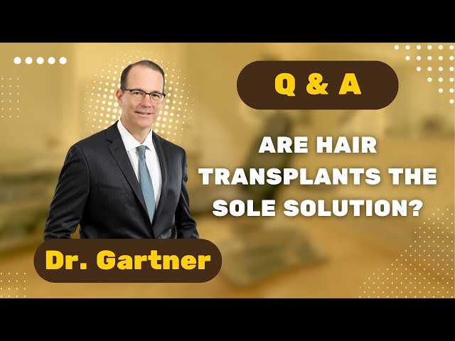 Q&A with Dr. Gartner: Are Hair Transplants the Sole Solution? | Nova Medical Hair NYC