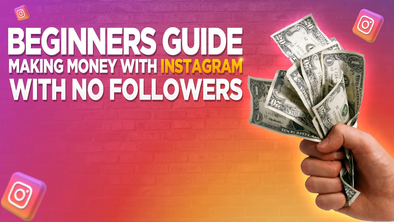 How to Make Money on Instagram Step By Step For Beginners With ZERO ...