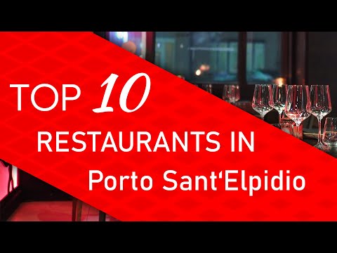 Top 10 best Restaurants in Porto Sant'Elpidio, Italy