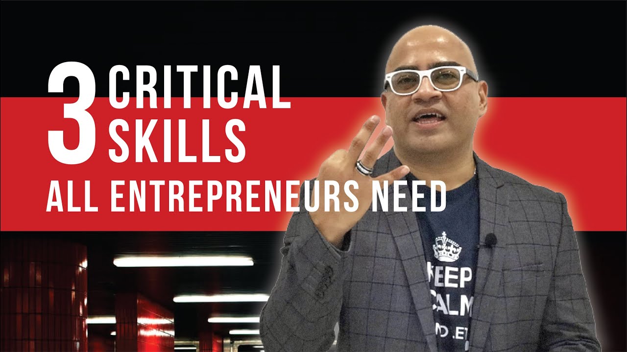 3 Critical Skills All Entrepreneurs Need - YouTube