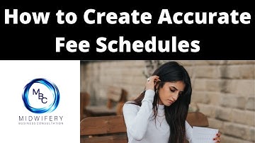 Creating Accurate Midwifery Fee Schedules | Midwifery Business Consultation