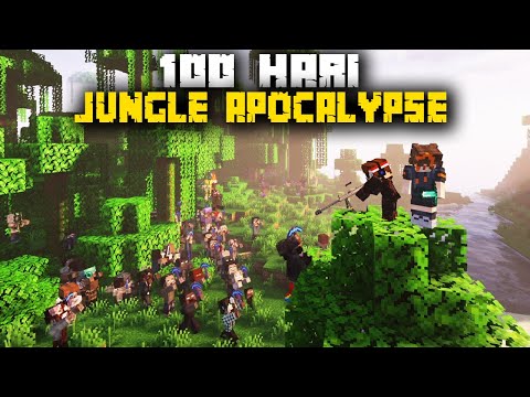 100 Hari Minecraft Jungle Apocalypse Hardcore
