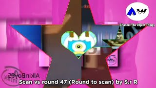 Scan vs round 47 (Round to scan) by S.r R