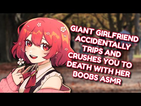 【ASMR】 YOUR GIANT GIRLFRIEND ACCIDENTALLY TRIPS AND CRUSHES YOU WITH HER BOOBS