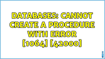 Databases: Cannot create a procedure with error [1064] [42000]