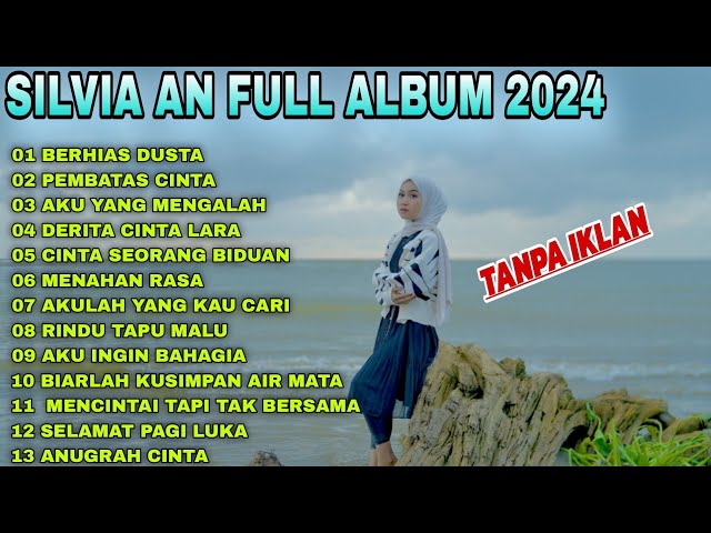 LAGU POP MELAYU TERBARU 2024~ LAGU MELAYU TERPOPULER 2023 BIKIN BAPER  - SILVIA AN class=