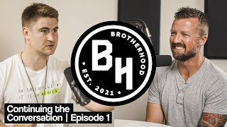 Brotherhood: Continuing the Conversation Episode 1